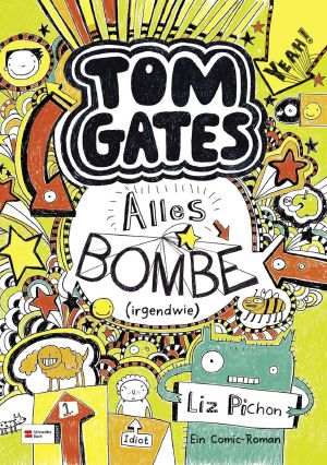 [Tom Gates 03] • Alles Bombe (irgendwie)